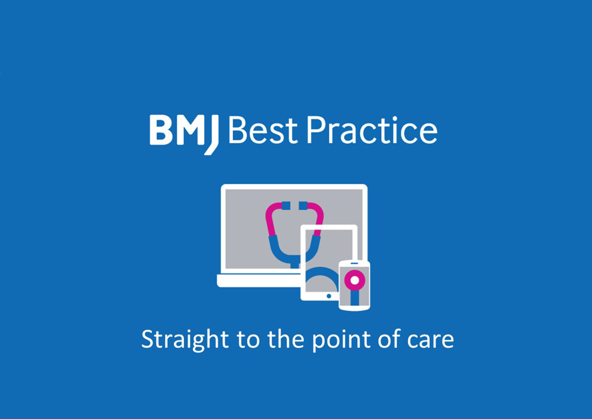Introducing the BMJ Best Practice